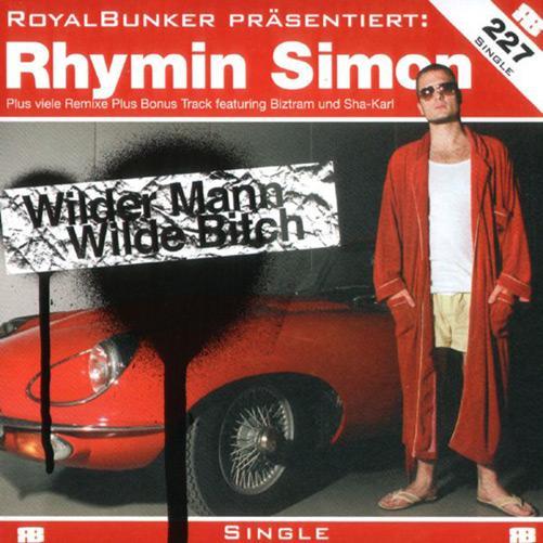 Rhymin Simon - Wilder Mann, Wilde Bitch - Fickt-Euch-Remix - Tekst piosenki, lyrics - teksciki.pl