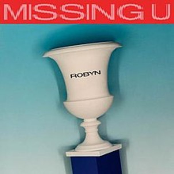 Robyn - Missing U - Tekst piosenki, lyrics - teksciki.pl