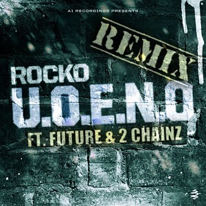 Rocko - U.O.E.N.O (2 Chainz Remix) - Tekst piosenki, lyrics - teksciki.pl