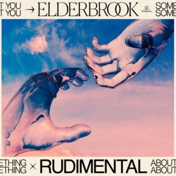 Rudimental - Rudimental , Elderbrook - Something About You - Tekst piosenki, lyrics - teksciki.pl