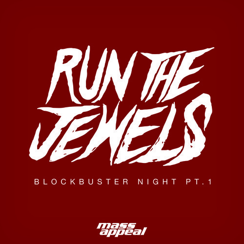 Run the Jewels - Blockbuster Night Part 1 - Tekst piosenki, lyrics - teksciki.pl