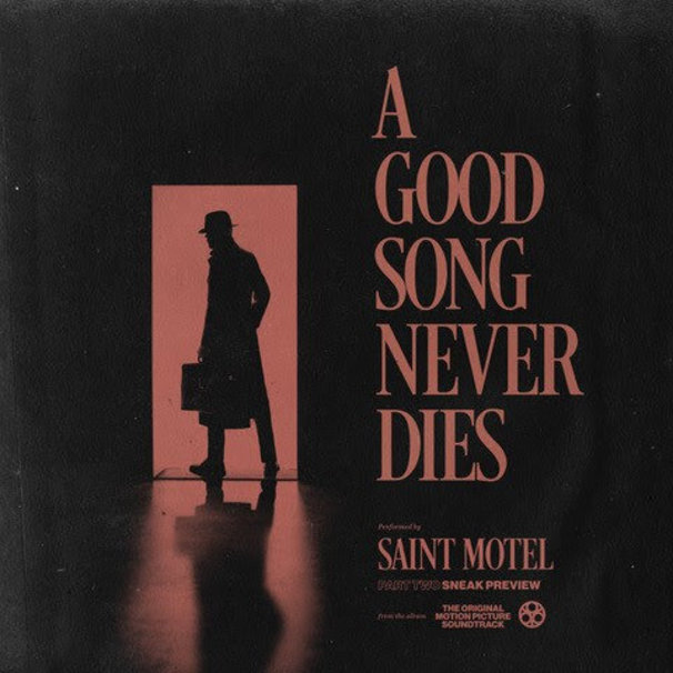 Saint Motel - A Good Song Never Dies - Tekst piosenki, lyrics - teksciki.pl