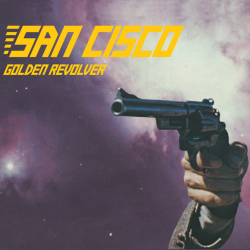 San Cisco - Golden Revolver - Tekst piosenki, lyrics - teksciki.pl