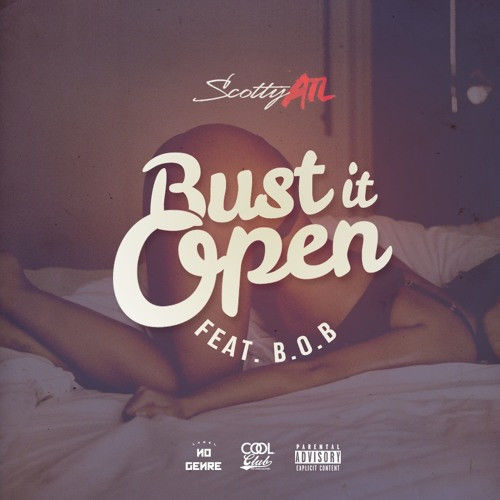 Scotty ATL - Bust It Open - Tekst piosenki, lyrics - teksciki.pl