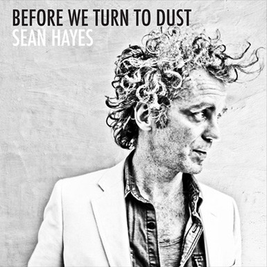 Sean Hayes - Before We Turn to Dust - Tekst piosenki, lyrics - teksciki.pl