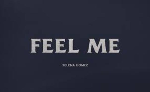 Selena Gomez - Feel Me - Tekst piosenki, lyrics - teksciki.pl