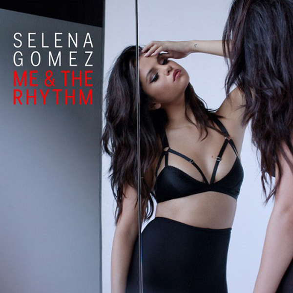 Selena Gomez - Me & The Rhythm - Tekst piosenki, lyrics - teksciki.pl