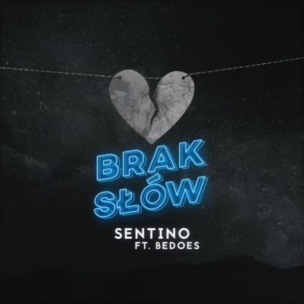 Sentino - Brak słów - Tekst piosenki, lyrics - teksciki.pl