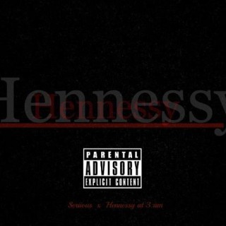 Seriious - Hennessy at 3am - Tekst piosenki, lyrics - teksciki.pl