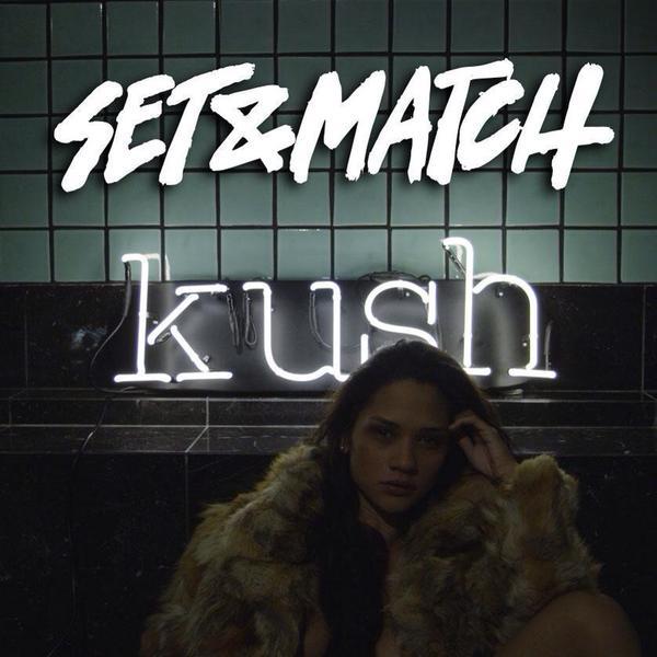 Set&Match - Kush - Tekst piosenki, lyrics - teksciki.pl