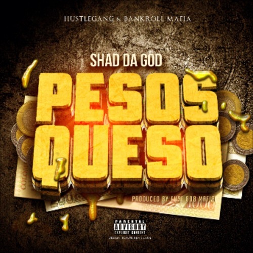 Shad da God - Pesos Queso - Tekst piosenki, lyrics - teksciki.pl