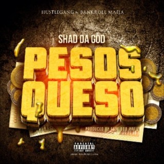 Shad da God - Pesos Queso - Tekst piosenki, lyrics - teksciki.pl