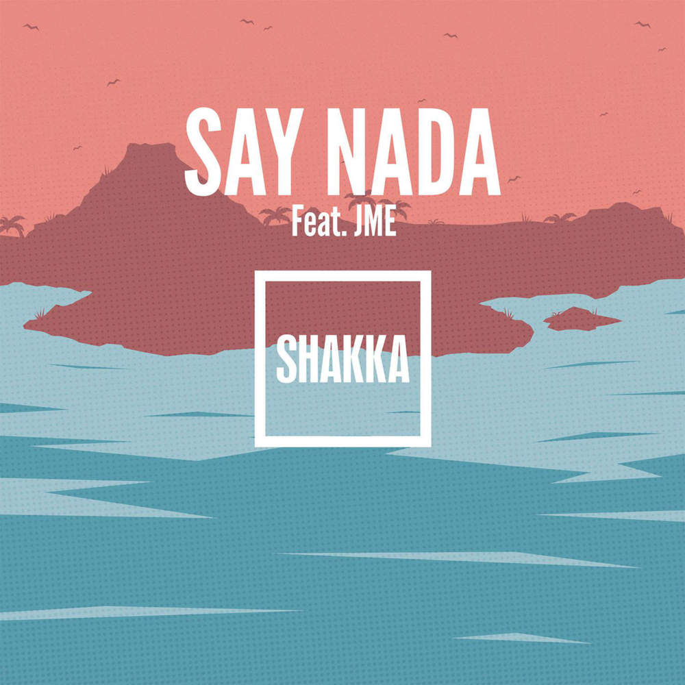 Shakka - Say Nada (Remix) - Tekst piosenki, lyrics - teksciki.pl
