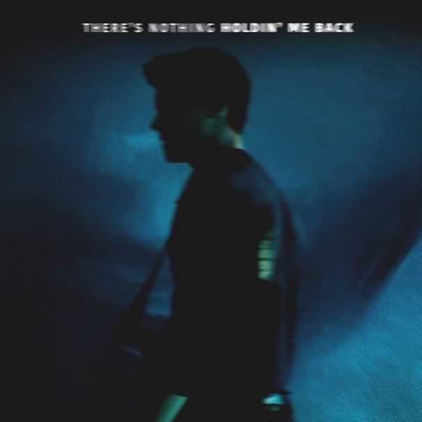 Shawn Mendes - There's Nothing Holding Me Back - Tekst piosenki, lyrics - teksciki.pl