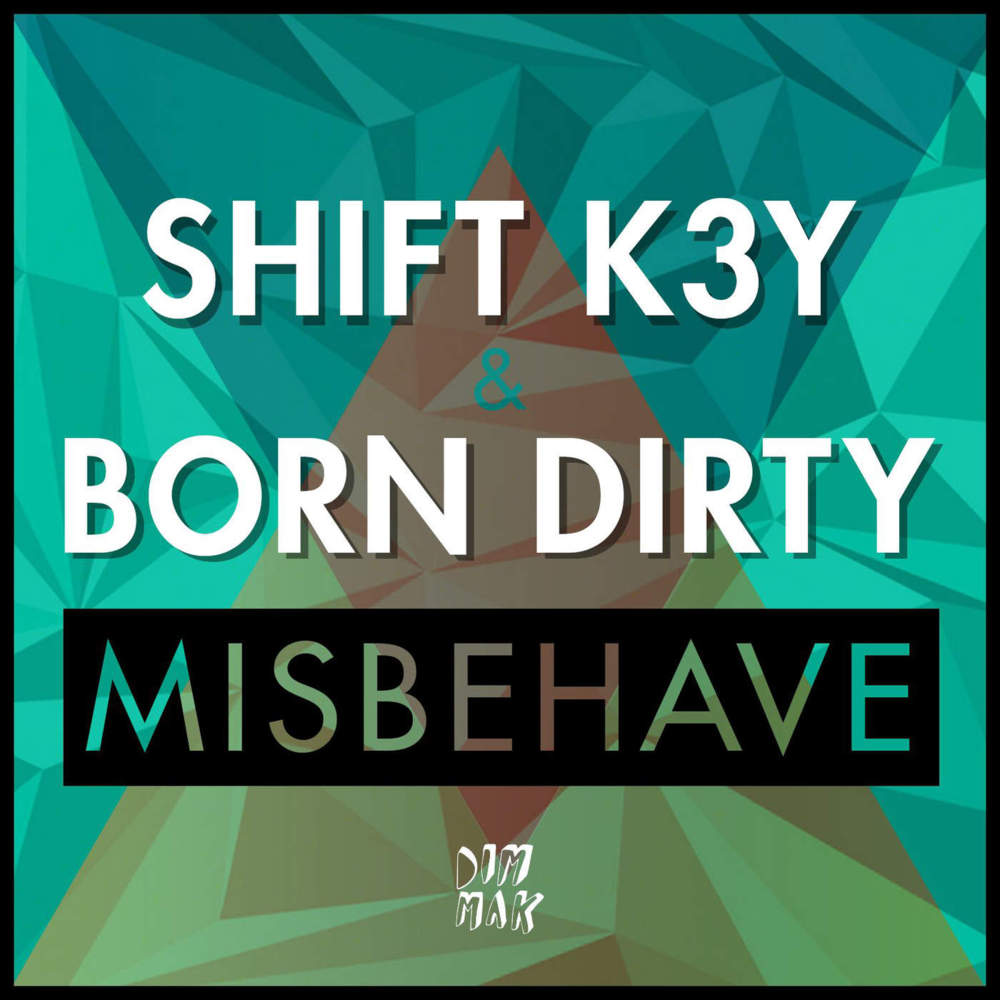 Shift K3Y - Misbehave - Tekst piosenki, lyrics - teksciki.pl