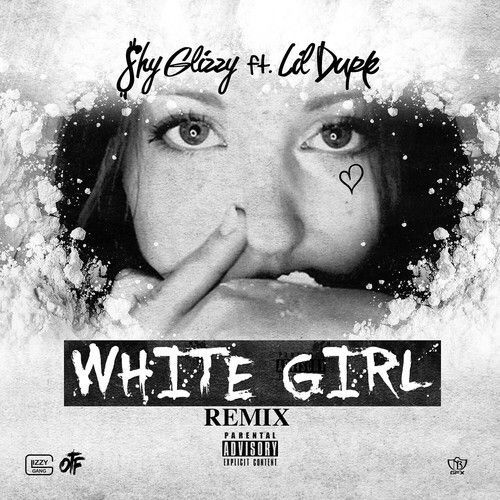 Shy Glizzy - White Girl (Remix) - Tekst piosenki, lyrics - teksciki.pl