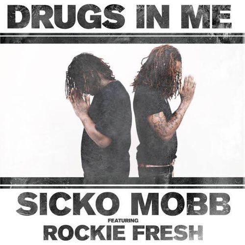 Sicko Mobb - Drugs In Me - Tekst piosenki, lyrics - teksciki.pl