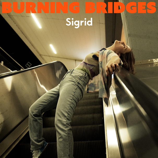 Sigrid - Burning Bridges - Tekst piosenki, lyrics - teksciki.pl