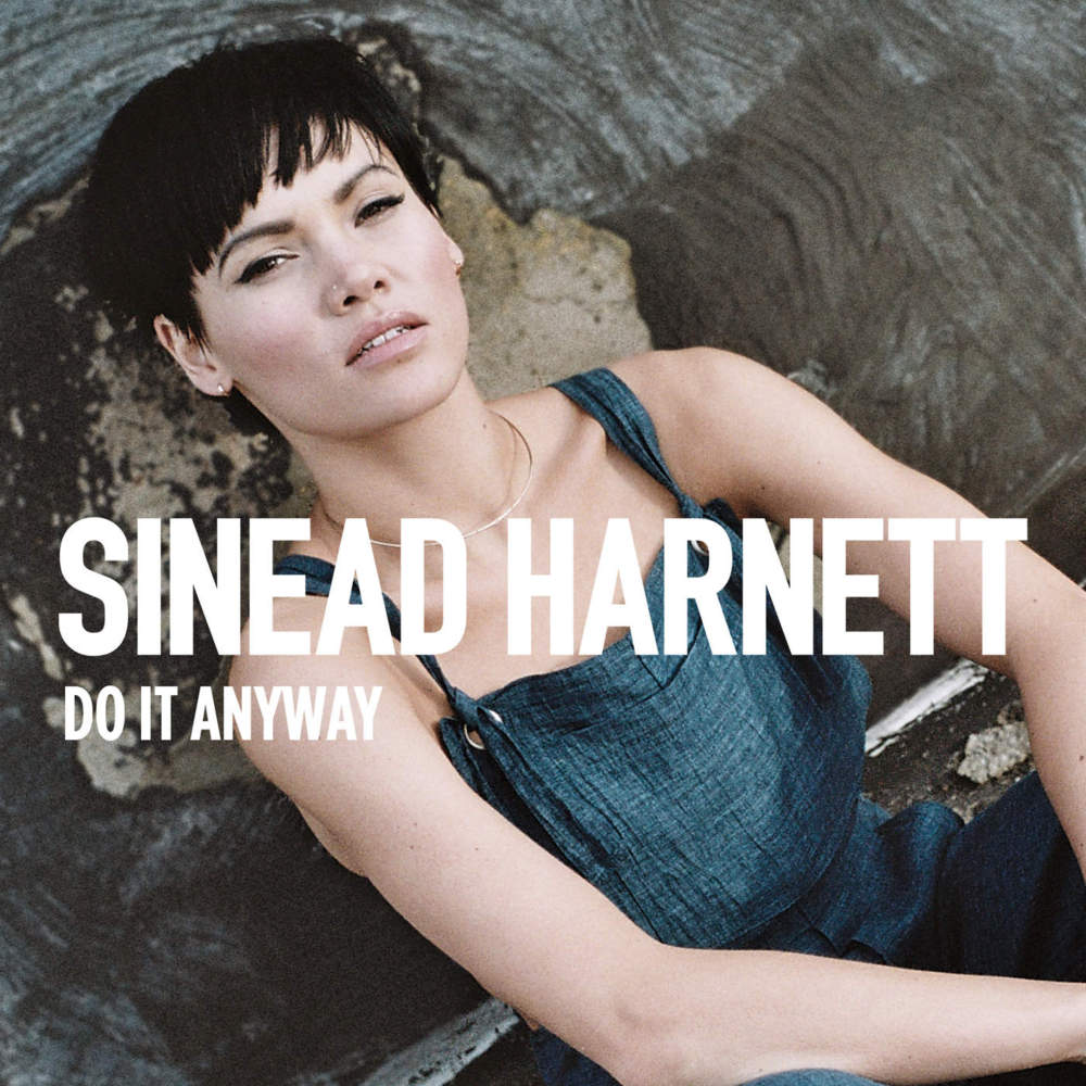 Sinéad Harnett - Do It Anyway - Tekst piosenki, lyrics - teksciki.pl