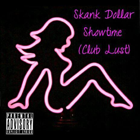 Skank Dollar - Showtime (Club Lust) - Tekst piosenki, lyrics - teksciki.pl