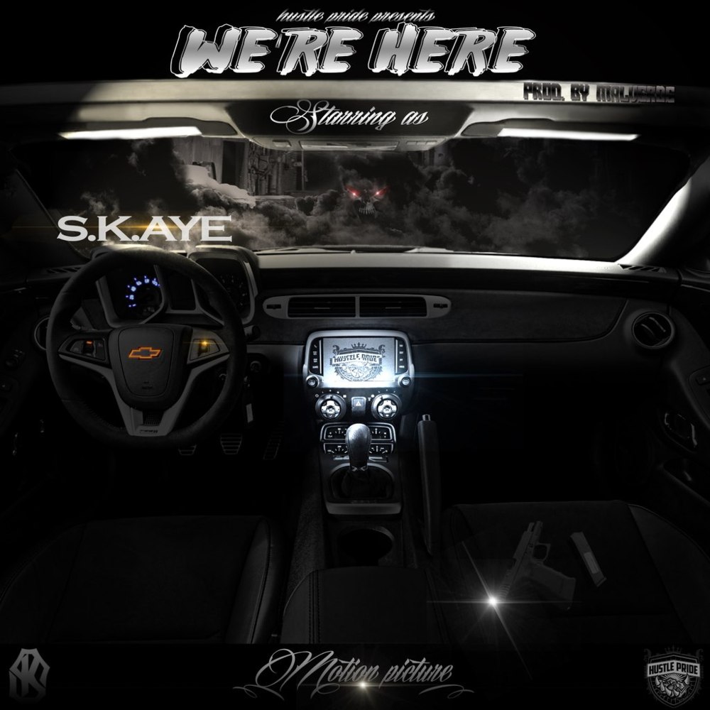 S.K.AYE - We're Here - Tekst piosenki, lyrics - teksciki.pl