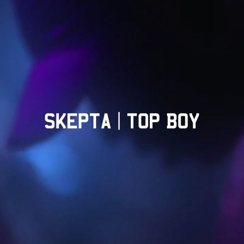 Skepta - Top Boy - Tekst piosenki, lyrics - teksciki.pl