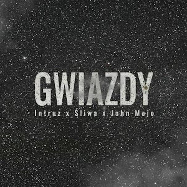 Śliwa - Śliwa , JOHN MOJO , Intruz - Gwiazdy - Tekst piosenki, lyrics - teksciki.pl