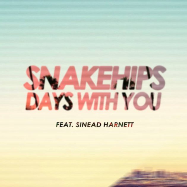 Snakehips - Days With You - Tekst piosenki, lyrics - teksciki.pl