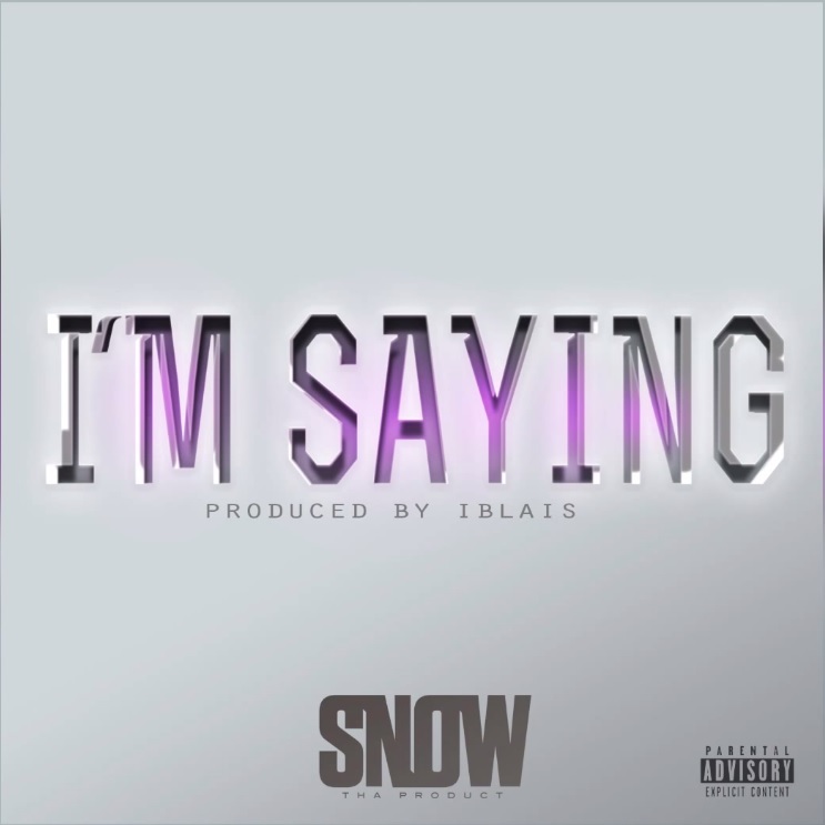Snow Tha Product - I'm Saying - Tekst piosenki, lyrics - teksciki.pl