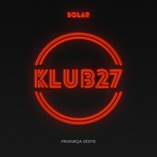 Solar - Klub 27 - Tekst piosenki, lyrics - teksciki.pl