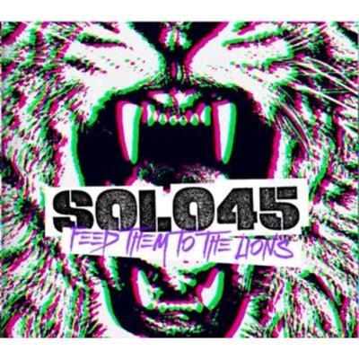 Solo 45 - Feed Em To the Lions - Tekst piosenki, lyrics - teksciki.pl