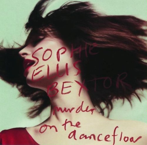 Sophie Ellis-Bextor - Murder On The Dancefloor - Tekst piosenki, lyrics - teksciki.pl