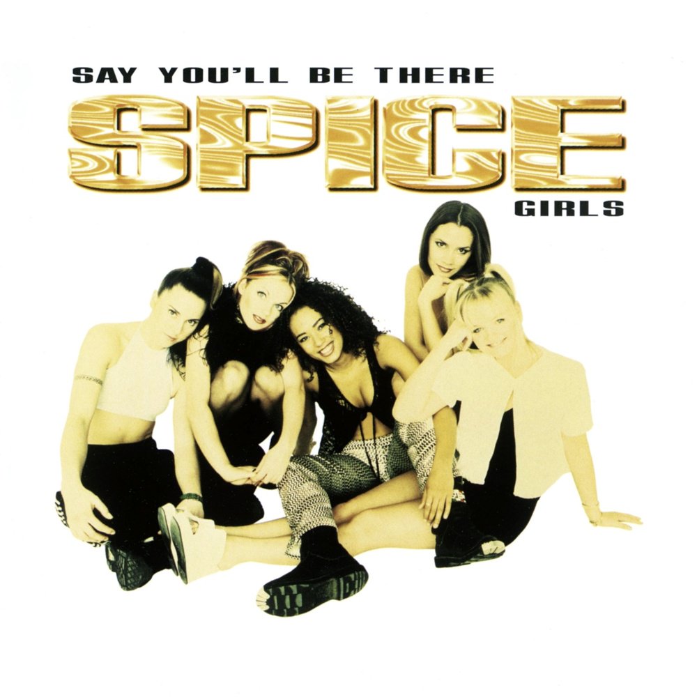 Spice Girls - Say You'll Be There - Tekst piosenki, lyrics - teksciki.pl