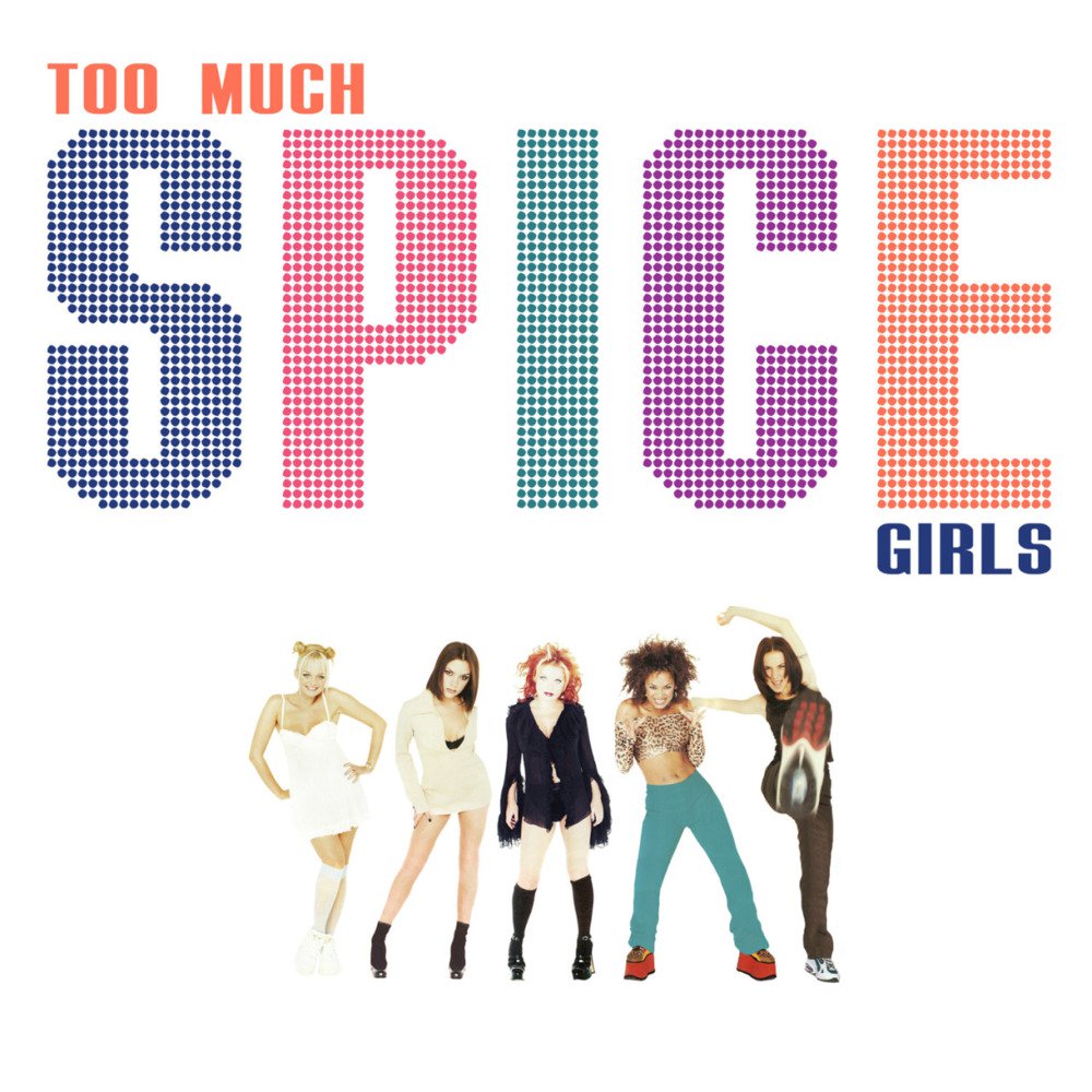 Spice Girls - Too Much - Tekst piosenki, lyrics - teksciki.pl