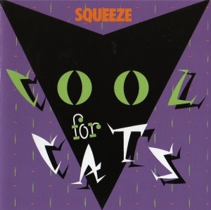 Squeeze - Cool for Cats - Tekst piosenki, lyrics - teksciki.pl