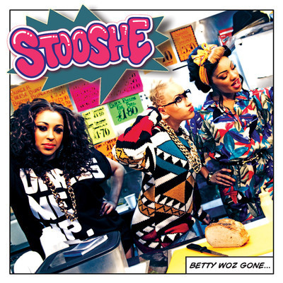 Stooshe - Betty Woz Gone - Tekst piosenki, lyrics - teksciki.pl