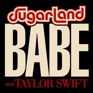 Sugarland - Sugarland feat. Taylor Swift - Babe - Tekst piosenki, lyrics - teksciki.pl
