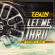 T-Pain - Let Me Thru - Tekst piosenki, lyrics - teksciki.pl