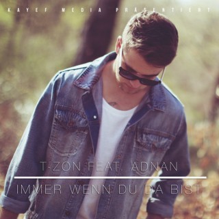 T-Zon - Immer wenn du da bist - Tekst piosenki, lyrics - teksciki.pl