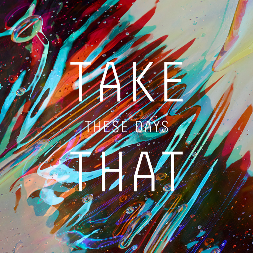 Take That - These Days - Tekst piosenki, lyrics - teksciki.pl