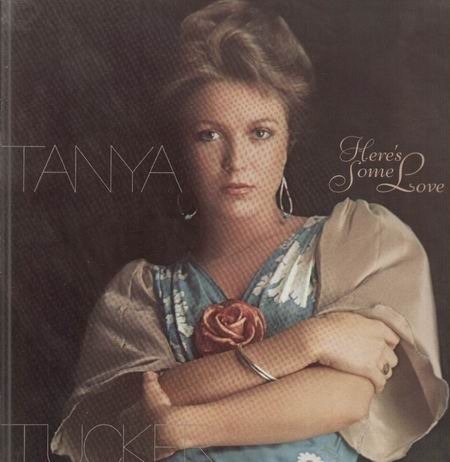 Tanya Tucker - Here's Some Love - Tekst piosenki, lyrics - teksciki.pl