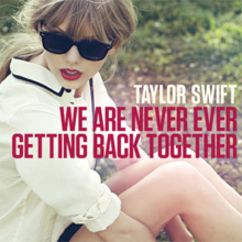 Taylor Swift - We Are Never Ever Getting Back Together - Tekst piosenki, lyrics - teksciki.pl