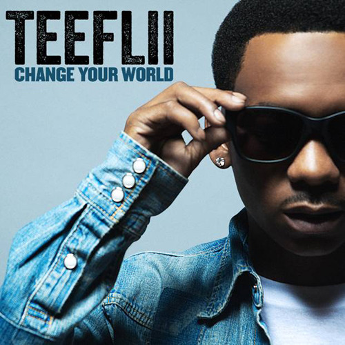 TeeFlii - Change Your World - Tekst piosenki, lyrics - teksciki.pl