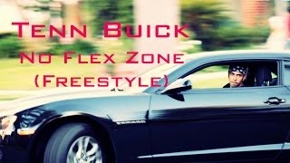 Tenn Buick - No Flex Zone (Freestyle) - Tekst piosenki, lyrics - teksciki.pl