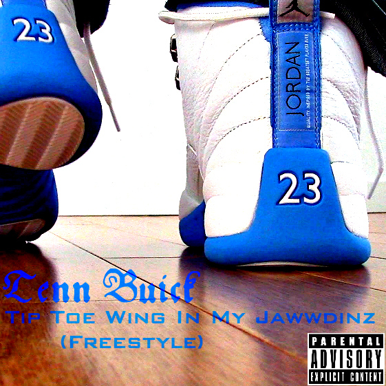 Tenn Buick - Tip Toe Wing In My Jawwdinz (Freestyle) - Tekst piosenki, lyrics - teksciki.pl