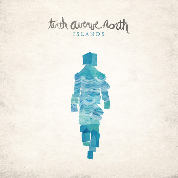 Tenth Avenue North - No Man Is An Island - Tekst piosenki, lyrics - teksciki.pl