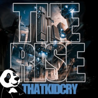 ThatKidCry - The Rise - Tekst piosenki, lyrics - teksciki.pl