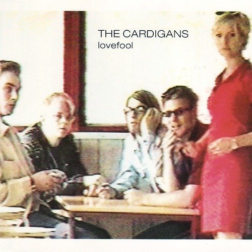 The Cardigans - Lovefool - Tekst piosenki, lyrics - teksciki.pl