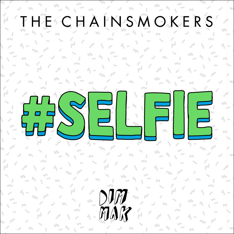 The Chainsmokers - #SELFIE - Tekst piosenki, lyrics - teksciki.pl