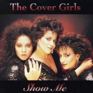The Cover Girls - Show Me - Tekst piosenki, lyrics - teksciki.pl